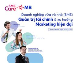 MB tổ chức Tọa đàm “Doanh nghiệp vừa và nhỏ (SME)-Quản trị tài chính và Xu hướng marketing hiện đại”